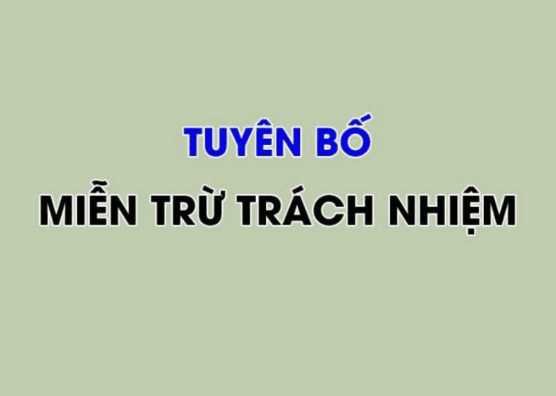 Chính sách Miễn trừ trách nhiệm của Keonhacai giúp định rõ các nội dung